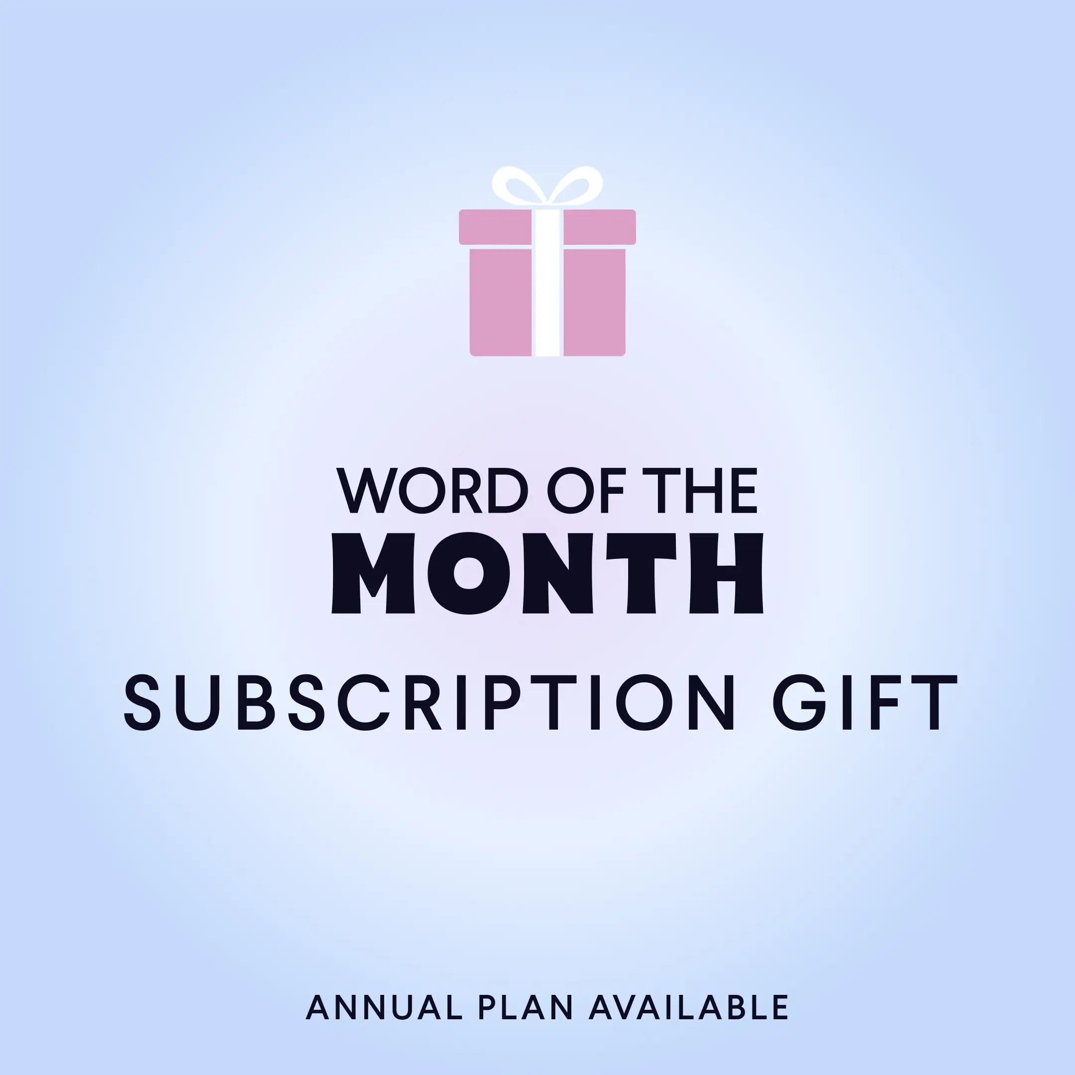 Promotional graphic for a 'Word of the Month' subscription gift with a pink gift icon on a light blue background.