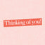 Thinking Of You Card