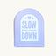 Slow The Fuck Down Sticker