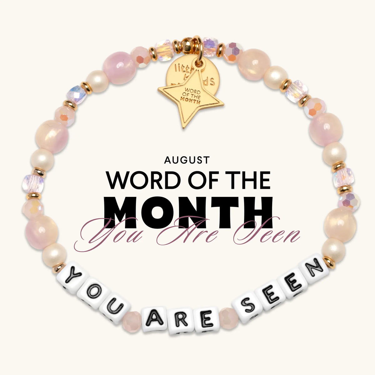 August Word of the Month bracelet, You Are Seen