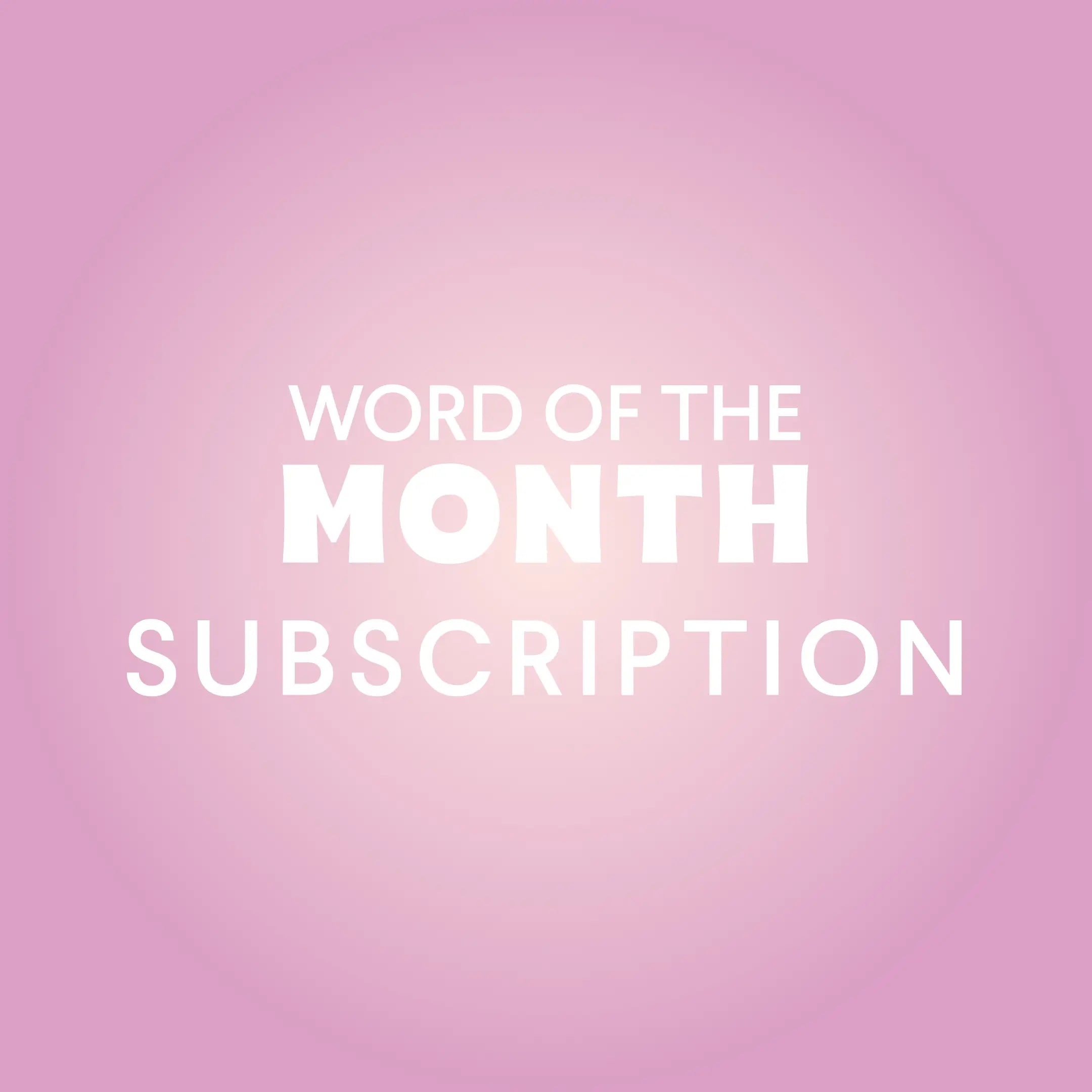 Text 'Word of the Month Subscription' on a pink gradient background