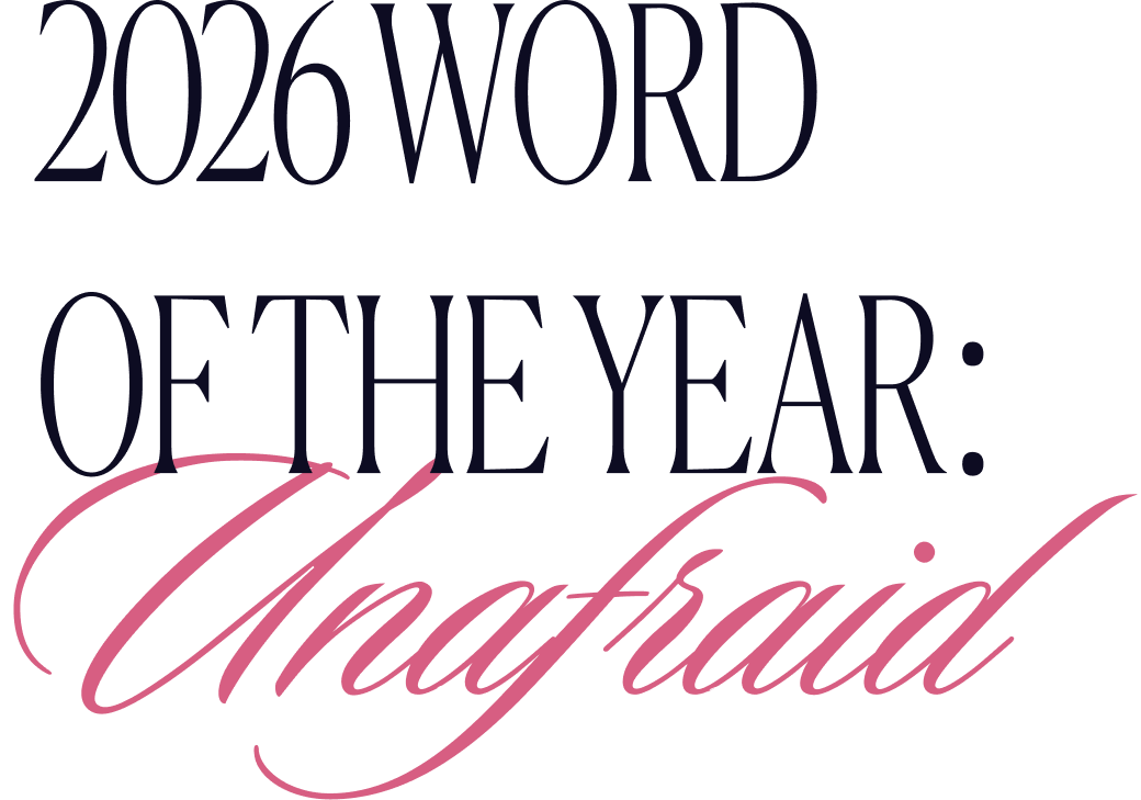 Text '2026 Word of the Year: Unafraid' with 'Unafraid' in cursive and pink on a white background.