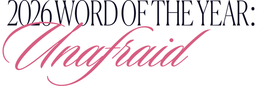 Text '2026 Word of the Year: Unafraid' with 'Unafraid' in cursive and pink color.