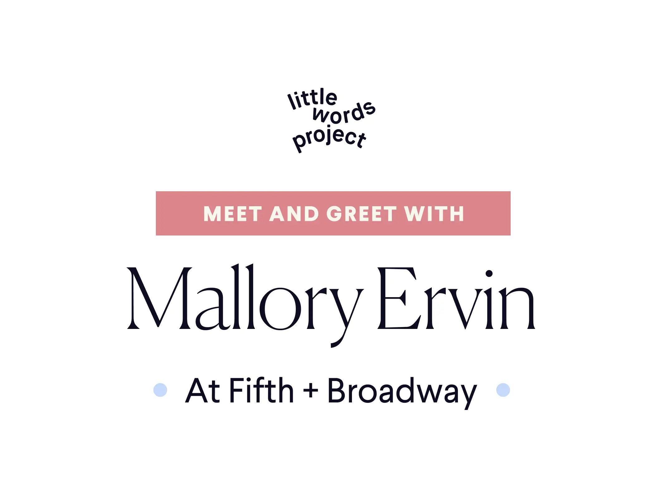 Promotional graphic for 'Meet and Greet with Mallory Ervin' hosted by the Little Words Project.
