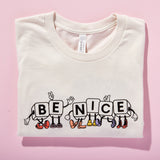 Be Nice Tee Shirt