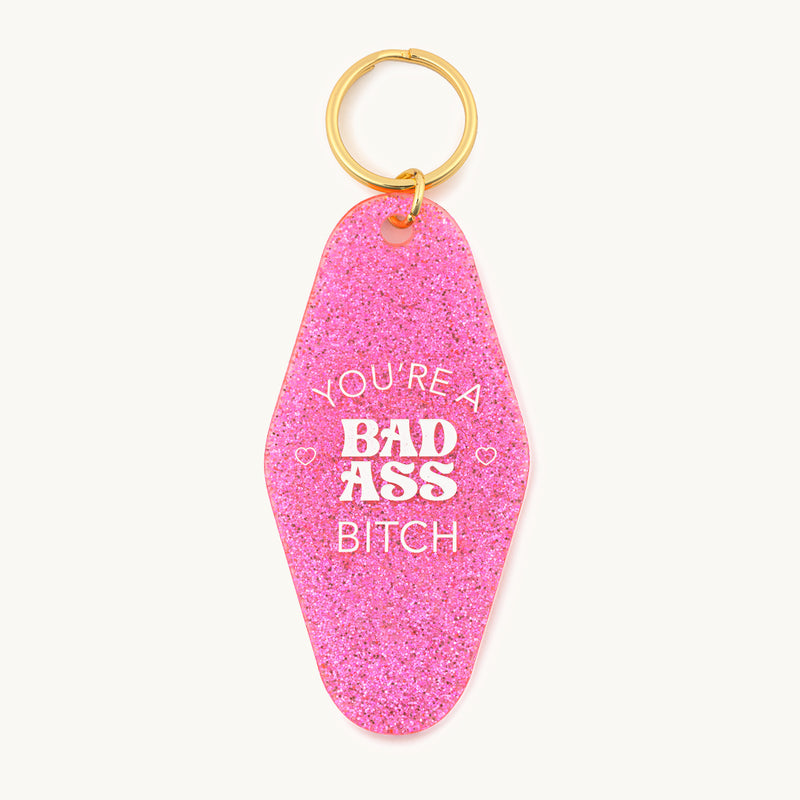 You're A Badass Bitch Keychain