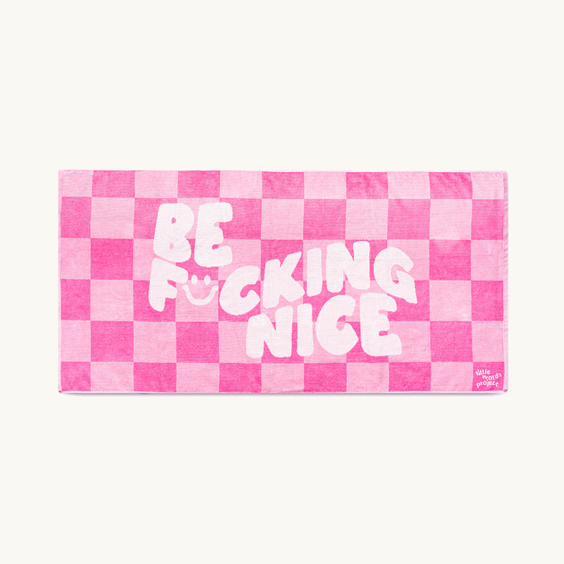 Be F*cking Nice Towel