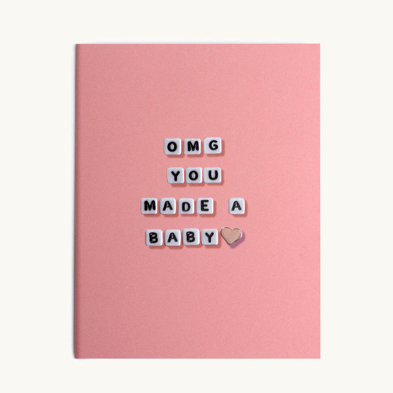 OMG You Made A Baby Card