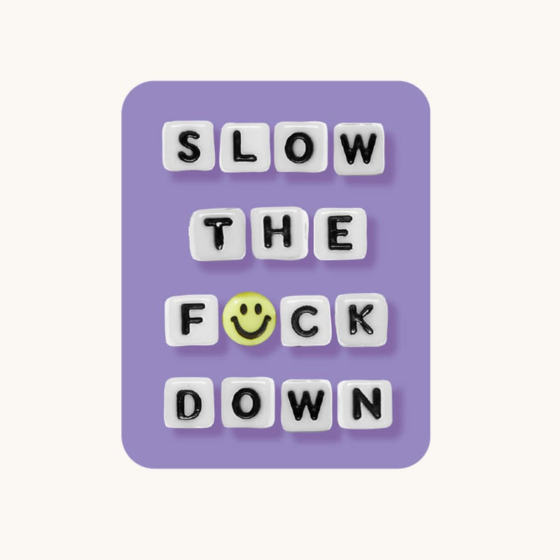Slow Down Sticker