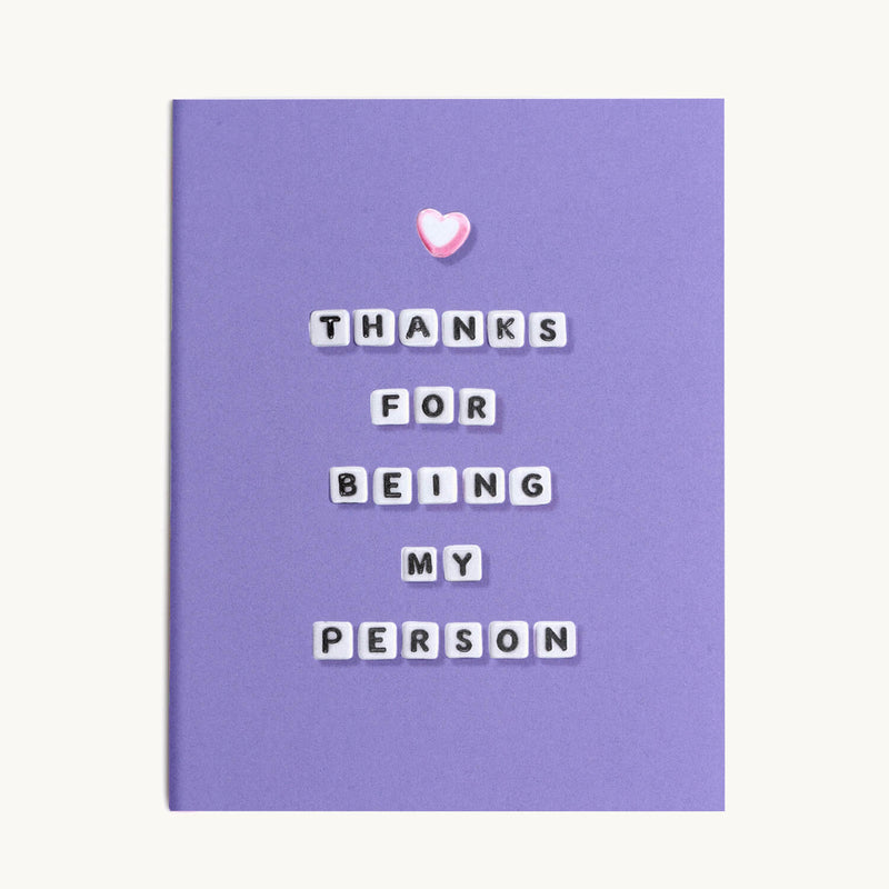 Thanks For Being My Person Card