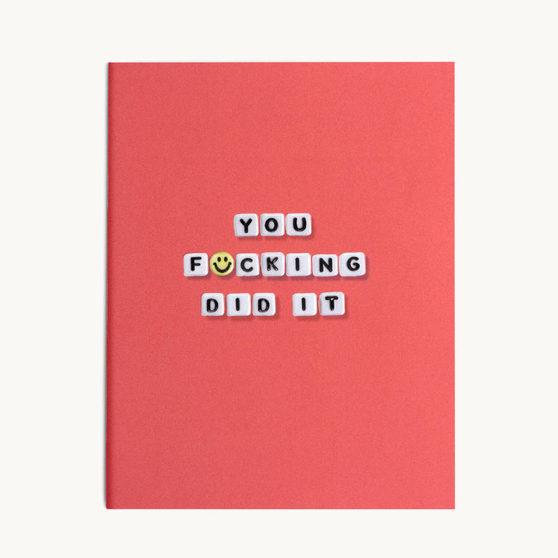You F*cking Did It Card