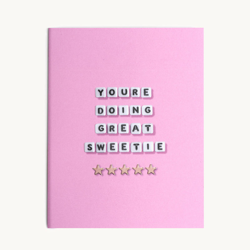You're Doing Great Sweetie Card